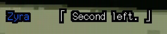 Zyra: “Second left.”